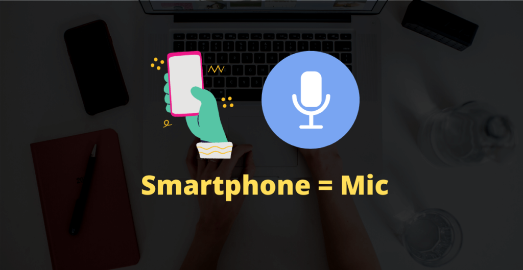 Use Smartphone as a Mic