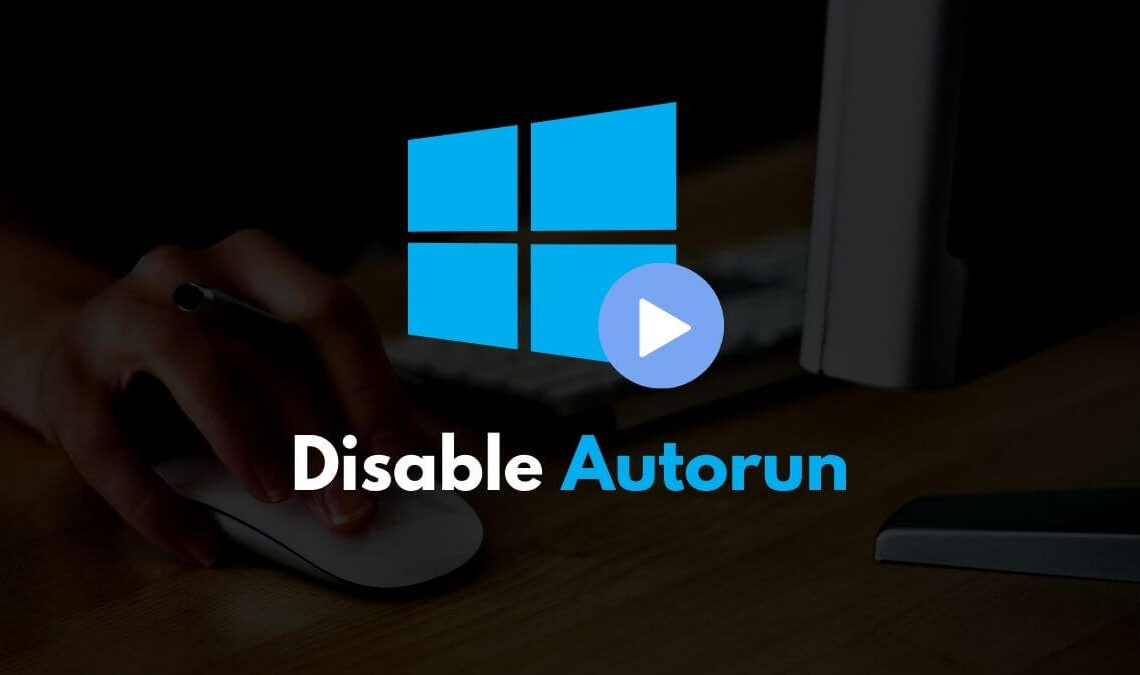 Disable Autorun in Windows