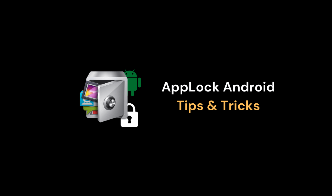 AppLock Android Tips & Tricks