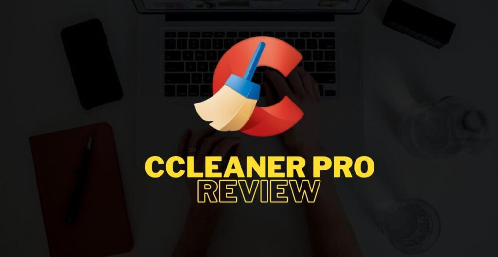 CCleaner Review [Professional Plus]