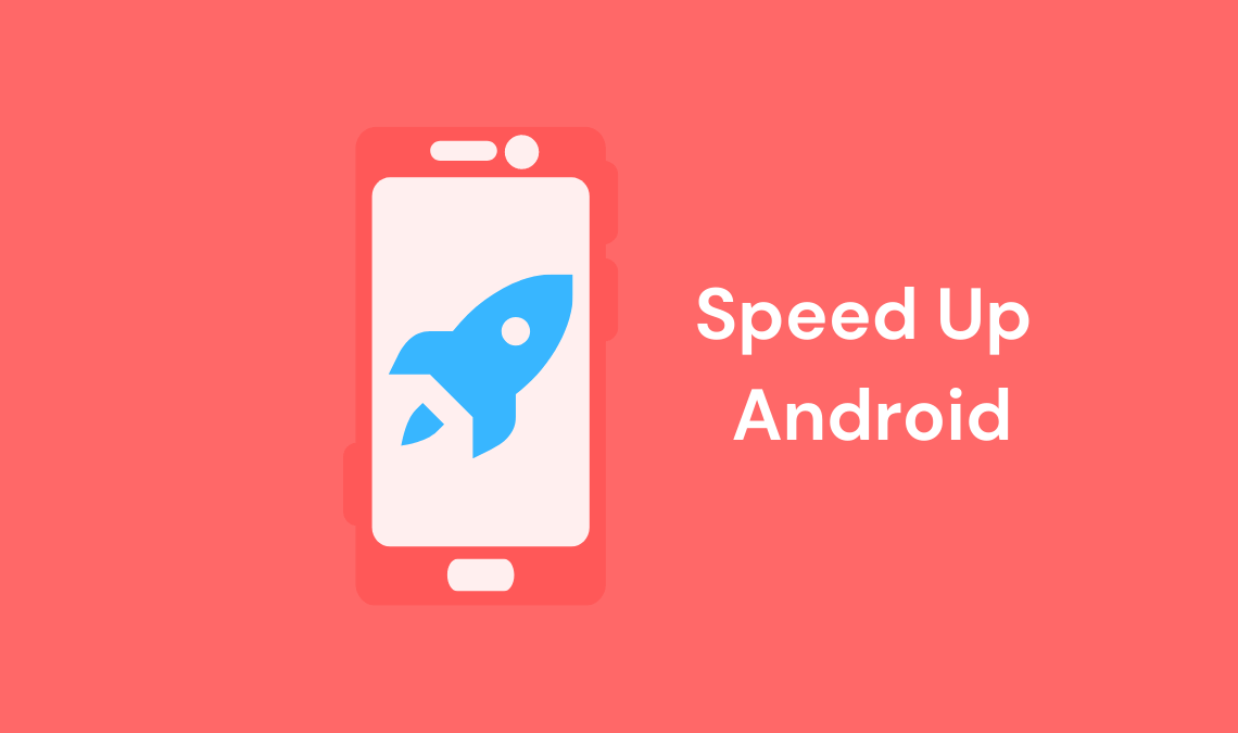 Speed Up Android Smartphone