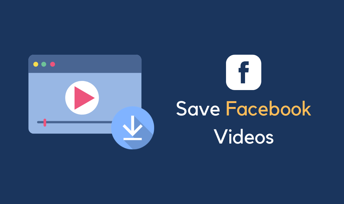 How to Save Videos from Facebook