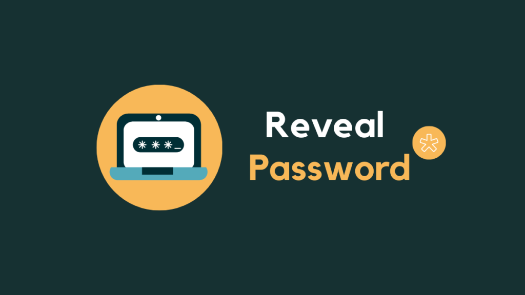 How To Reveal Passwords behind Asterisks