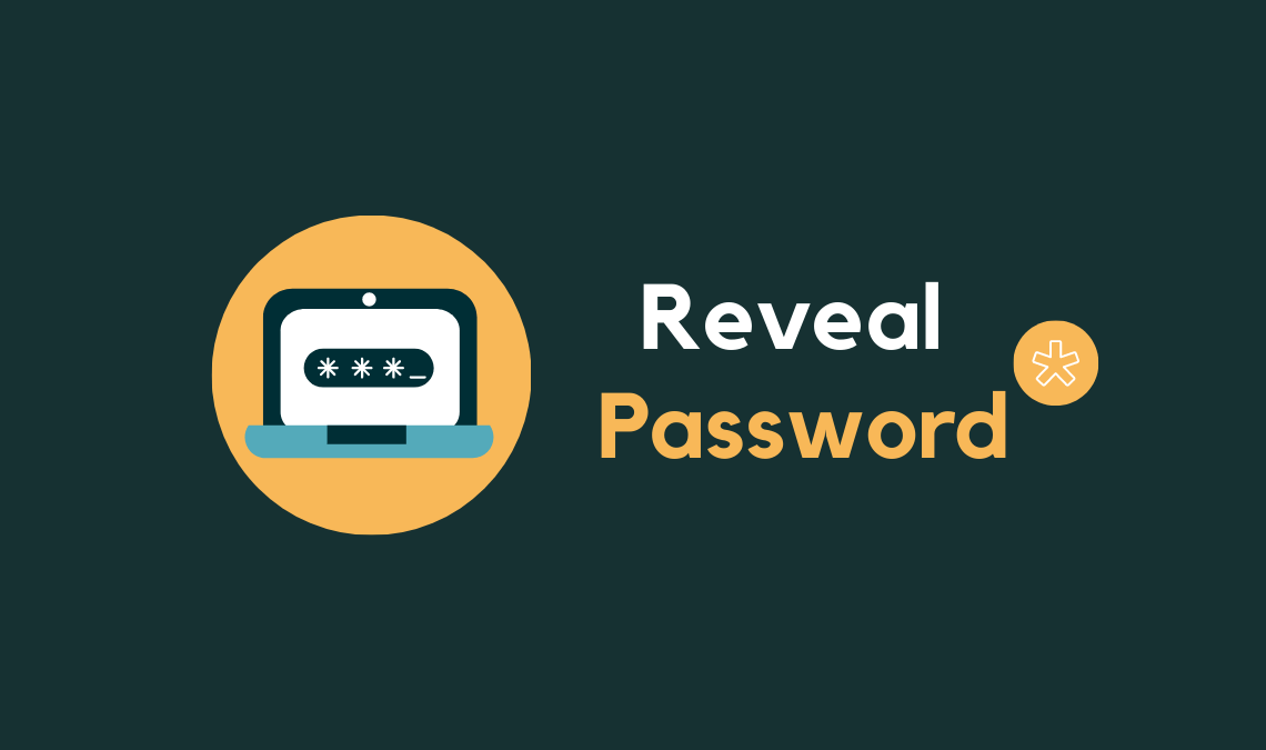 How To Reveal Passwords behind Asterisks