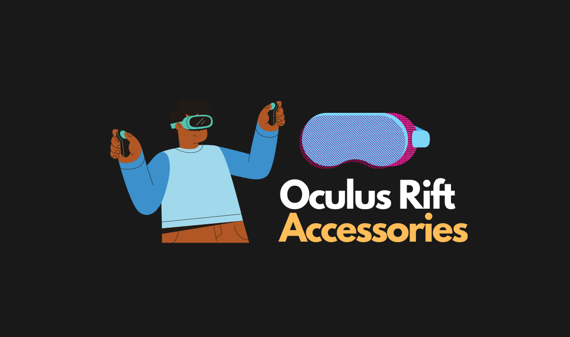 Best Accessories for Oculus Rift