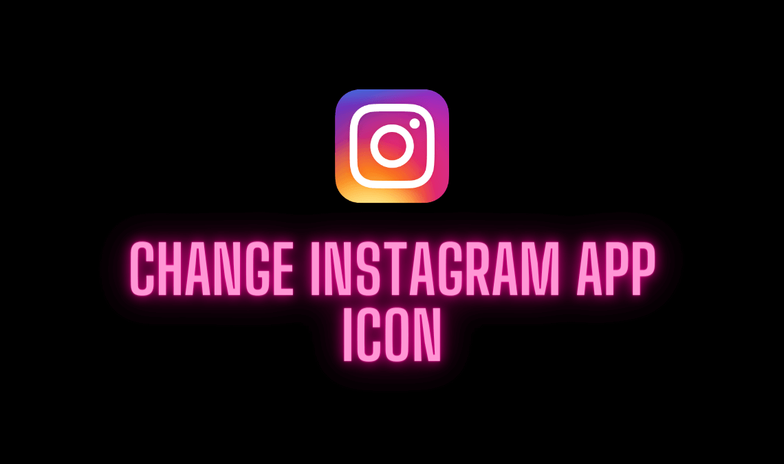 How to Change Instagram App Icon (Android & iOS)