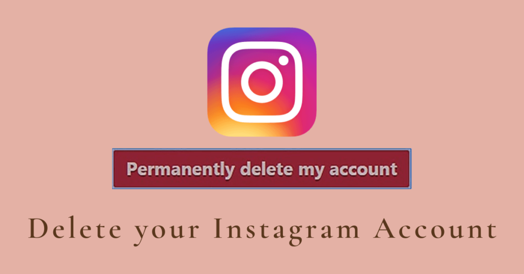 Delete your Instagram Account