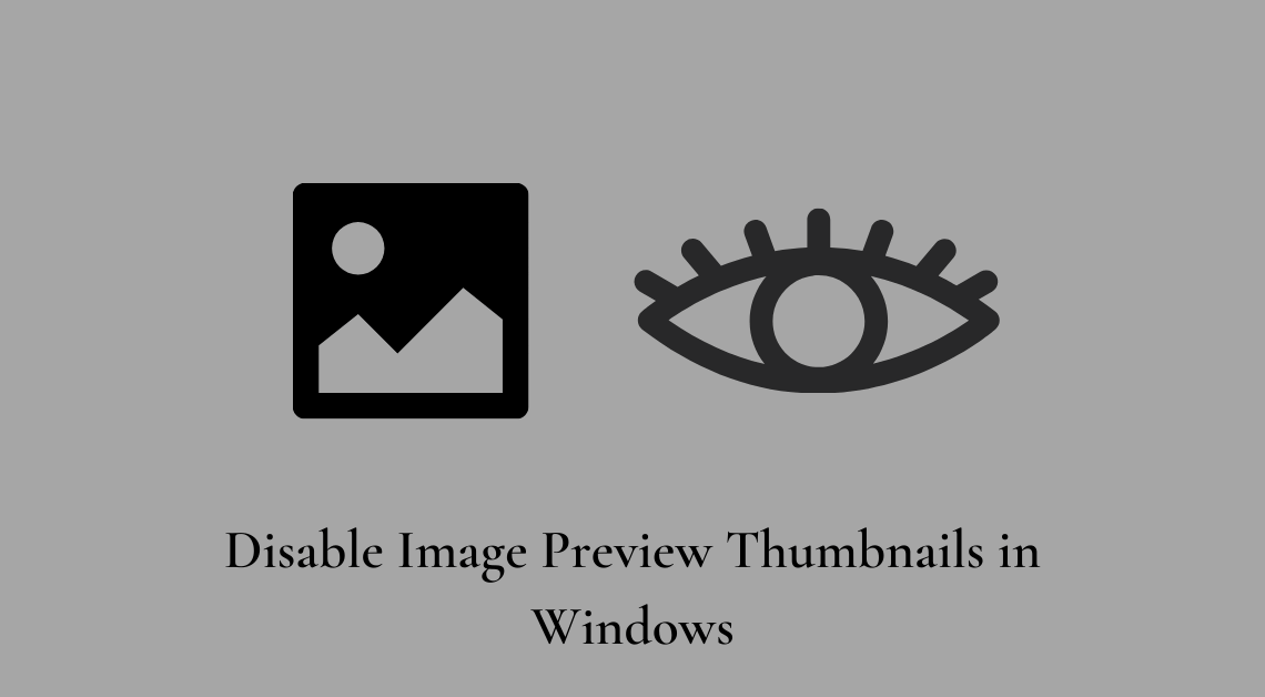 Disable Image Preview Thumbnails in Windows