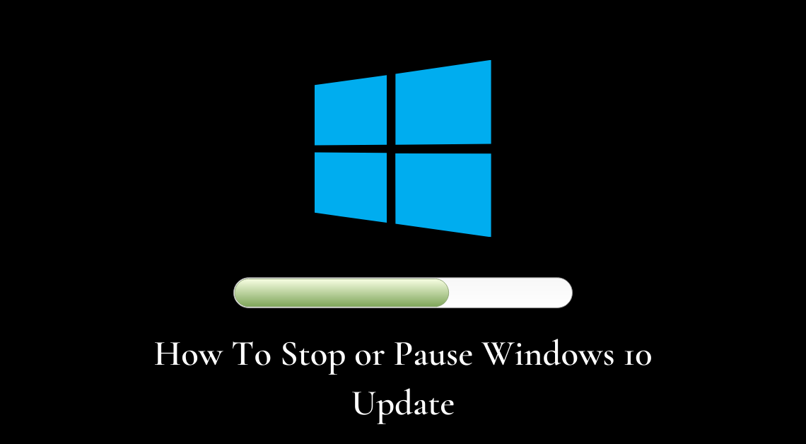 How To Stop or Pause Windows 10 Update