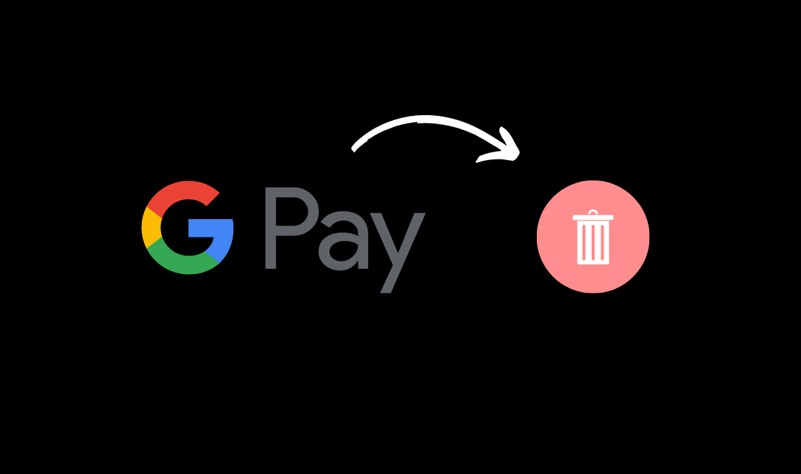 How to Delete Google Pay Account Permanently