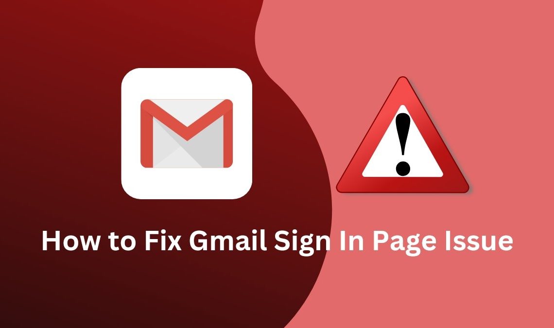 How to fix Gmail sign-in page issue