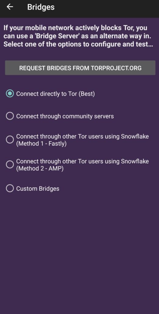 Tap on connect directly to Tor (Best), and click on the request bridges from torproject.org. 