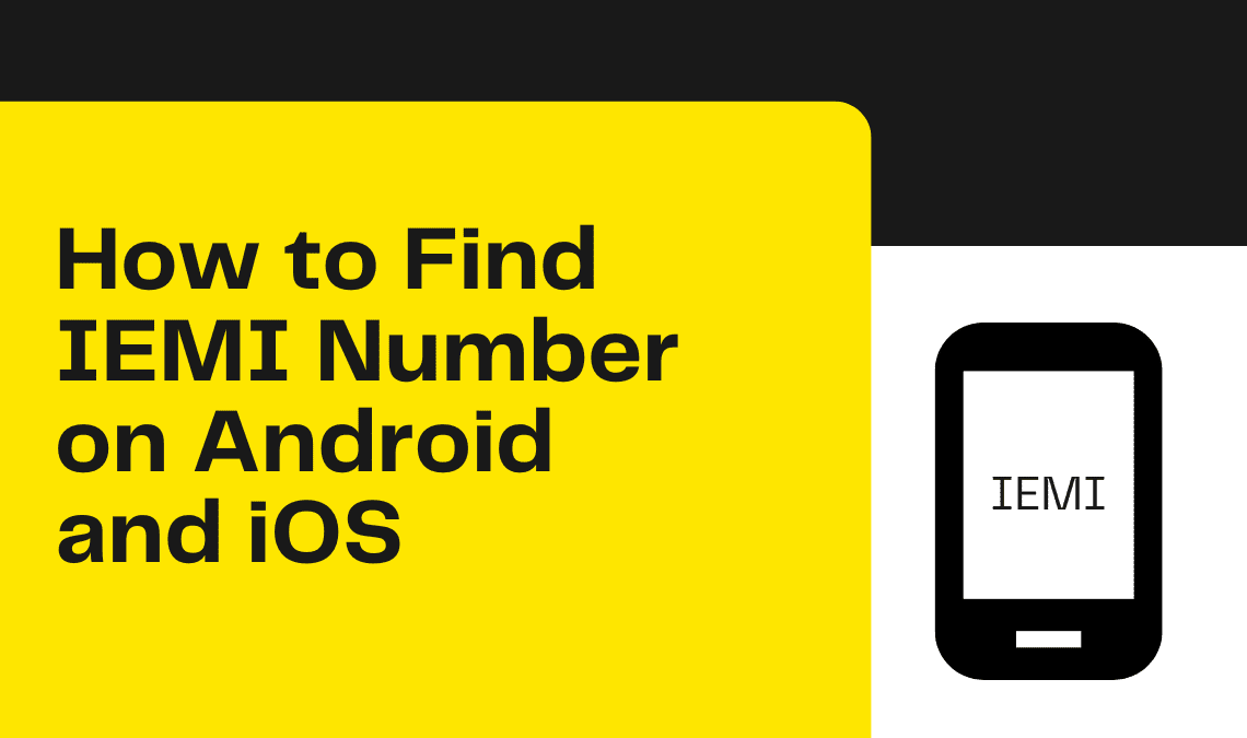 How to Find IEMI Number on Android and iOS