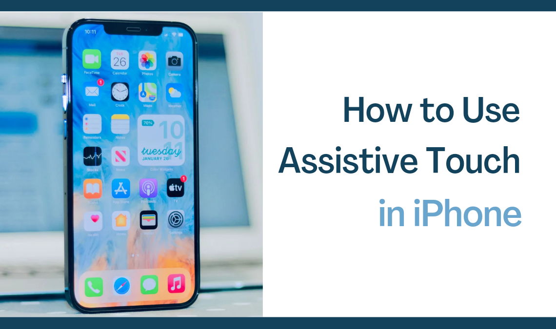 Use Assistive Touch in iPhone
