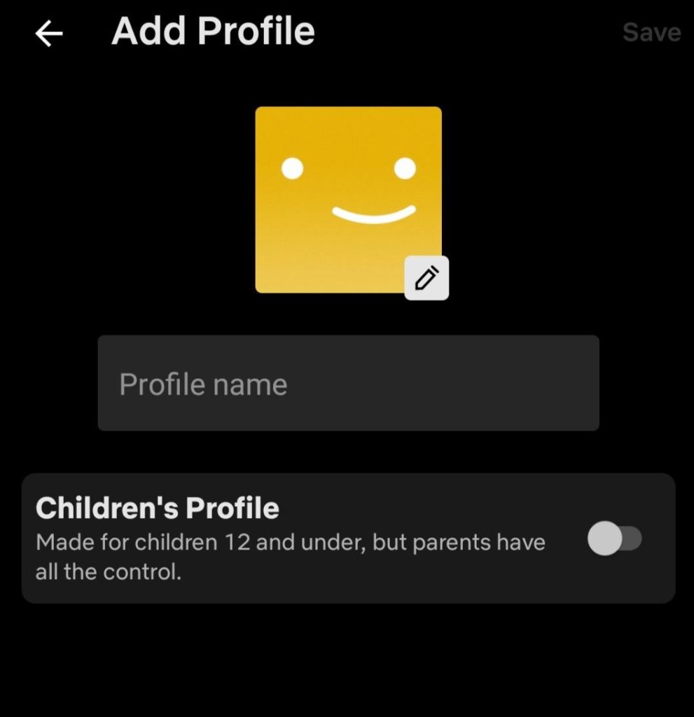 Type your Profile Name, and Toggle on to make it a children's profile