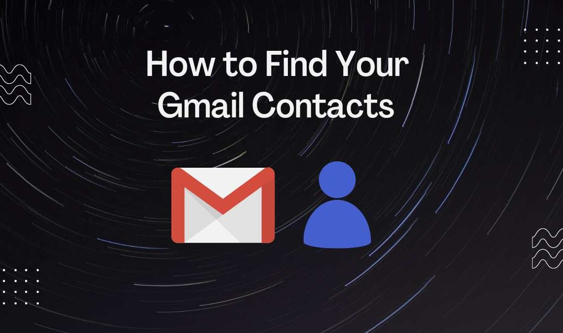 Find your Gmail Contacts