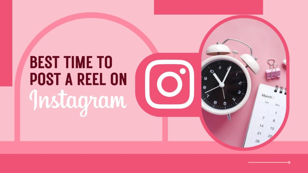 Best Time to Post a Reel on Instagram