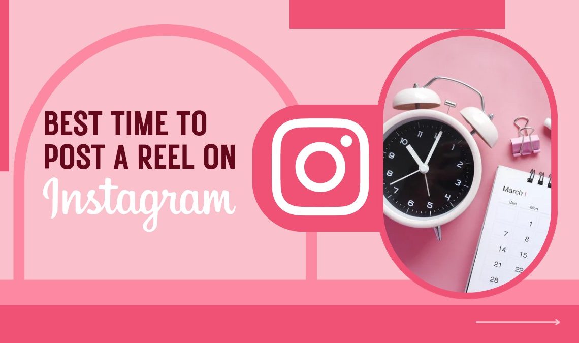 Best Time to Post a Reel on Instagram