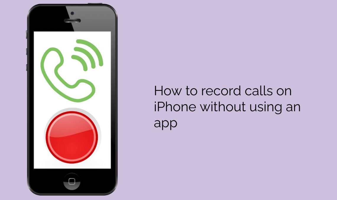 Record calls on iPhone without an app
