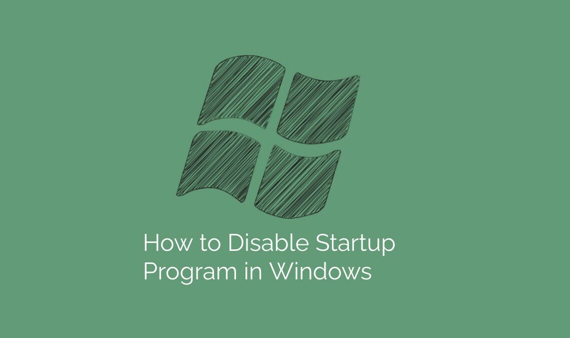How to Disable Startup Program in Windows