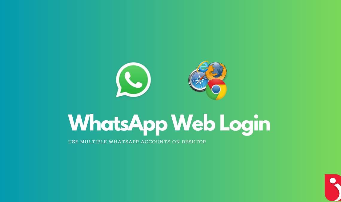 WhatsApp Web Login - How to Use Multiple WhatsApp Accounts on Desktop